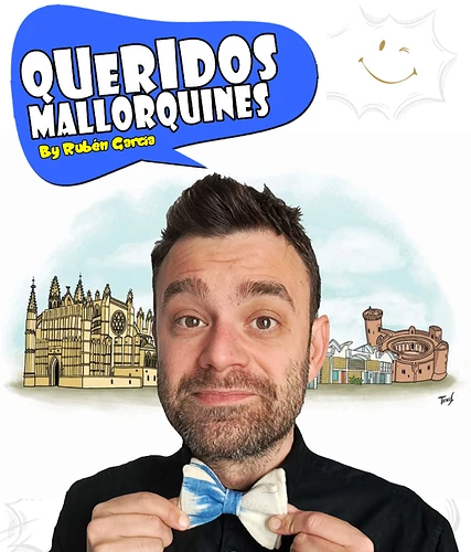 Queridos mallorquines: A Comedy Show by Ruben Garcia